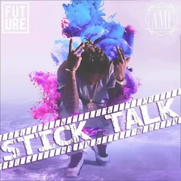 Instrumental: Future - Stick Talk (Instrumental)
